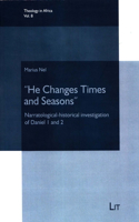He Changes Times and Seasons, 8
