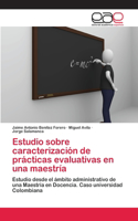 Estudio sobre caracterización de prácticas evaluativas en una maestría