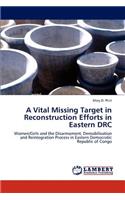 A Vital Missing Target in Reconstruction Efforts in Eastern DRC