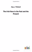 Irish Race in the Past and the Present