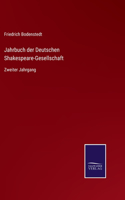 Jahrbuch der Deutschen Shakespeare-Gesellschaft: Zweiter Jahrgang