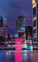 Die Ruckforderung der Bankgebuhren