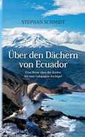 Über den Dächern von Ecuador