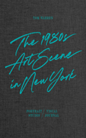 Tom Warren: The 1980s Art Scene in New York