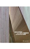 Building with Timber: Paths into the Future(English)