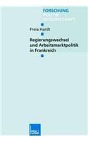 Regierungswechsel und Arbeitsmarktpolitik in Frankreich