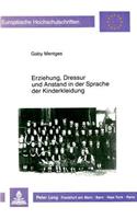 Erziehung, Dressur und Anstand in der Sprache der Kinderkleidung