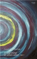Es Liegt Immer an Einem Selbst ! Teil 1 Uberarbeitete Fassung