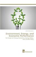 Environment, Energy, and Economic Performance