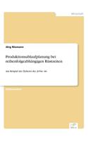 Produktionsablaufplanung bei reihenfolgeabhängigen Rüstzeiten