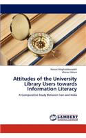 Attitudes of the University Library Users Towards Information Literacy