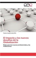 Impacto y Los Nuevos Desafios de La Globalizacion