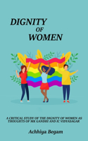 Critical Study of the Dignity of Women as Thoughts of MK Gandhi and IC Vidyasagar