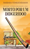Morto Por Um Didgeridoo: (1 Jamie Quinn - Mistérios Aconchegantes)