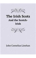 The Irish Scots and the Scotch-Irish