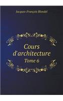 Cours d'Architecture Tome 6