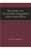 Beitraege Zur Geschichte Aegyptens Unter Dem Islam