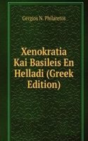 Xenokratia Kai Basileis En Helladi (Greek Edition)