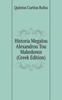 Historia Megalou Alexandrou Tou Makedonos (Greek Edition)