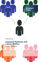 Industrial Relations and Labour Welfare