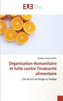 Organisation Humanitaire et lutte contre l'insécurité alimentaire