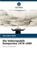 Die Volksrepublik Kampuchea 1979-1989