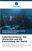 Cyberterrorismus: Die Hierarchie und die Entwicklung der Macht