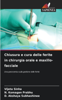 Chiusura e cura delle ferite in chirurgia orale e maxillo-facciale