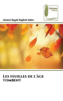 Les feuilles de l'âge tombent