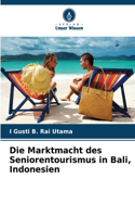 Die Marktmacht des Seniorentourismus in Bali, Indonesien