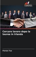 Cercare lavoro dopo la laurea in Irlanda