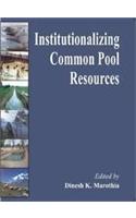 Institutionalizing Common Pool Resources