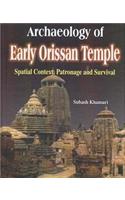 Archaeology of Early Orissan Temple: Spatial Context, Patronage and Surival