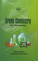 Green Chemistry : An Introduction