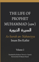 Life of the Prophet Muhammad (saw) - Volume 2 - As Seerah An Nabawiyya - السيرة النبوية