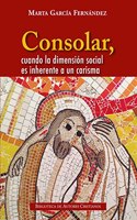 Consolar, cuando la dimension social es inherente a un carisma