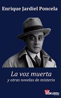 La voz muerta y otras novelas de misterio (Spanish Edition)