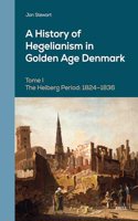 History of Hegelianism in Golden Age Denmark, Tome I