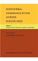 Nonverbal Communication across Disciplines: Volume 1: Culture, sensory interaction, speech, conversation(Nonverbal Communication across Disciplines)