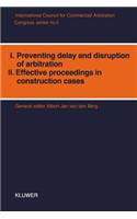 Preventing Delay and Disruption of Arbitration and Effective Proceedings in Contribution Cases:International Congress Proceedings