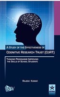 Study Of The Effectiveness Of Cognitive Research Trust (Cort) Thinking Programme In Improving The Thinking Skills Of Secondary School Students Of Haryana