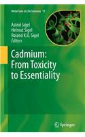 Cadmium: From Toxicity to Essentiality