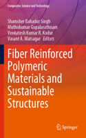 Fiber Reinforced Polymeric Materials and Sustainable Structures