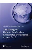 The Strategy of Chinese Rural-Urban Coordinated Development to 2020 Part 2