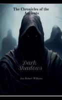 Dark Shadows: (2 The Chronicles of the Ancients)