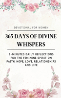 365 Days of Divine Whispers Devotional for Women