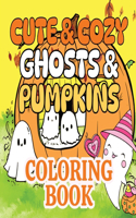 Cute & Cozy Ghosts & Pumpkins Coloring Book