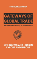 Gateways of Global Trade - Key Routes and Hubs in Export and Import