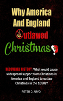 Why America And England Outlawed Christmas
