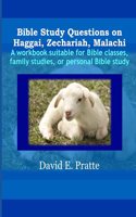 Bible Study Questions on Haggai, Zechariah, Malachi